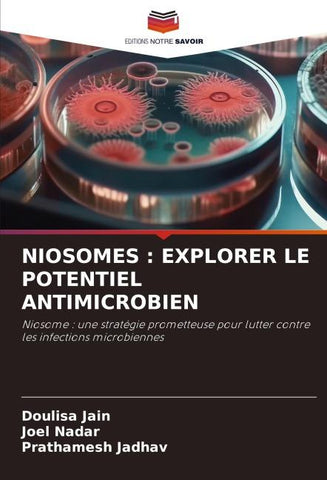 NIOSOMES : EXPLORER LE POTENTIEL ANTIMICROBIEN