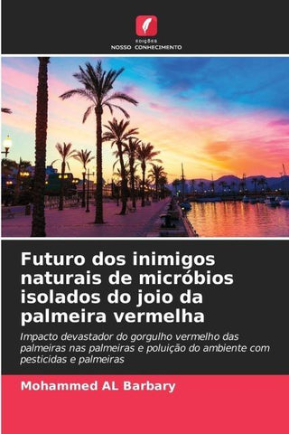 Futuro dos inimigos naturais de micróbios isolados do joio da palmeira vermelha