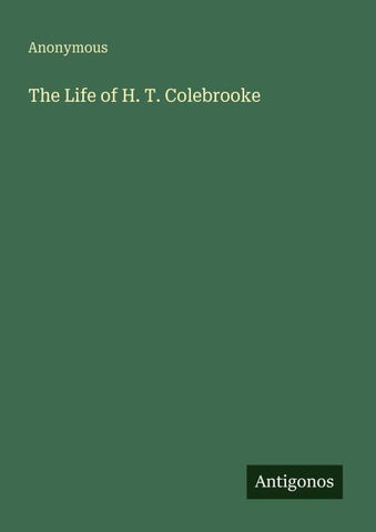 The Life of H. T. Colebrooke