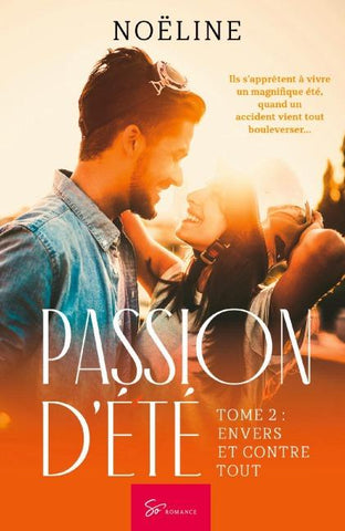 Passion d'été - Envers et contre tout
