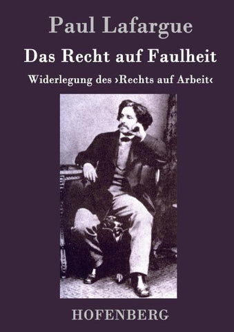 Das Recht auf Faulheit