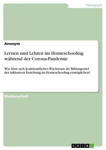 Lernen und Lehren im Homeschooling während der Corona-Pandemie