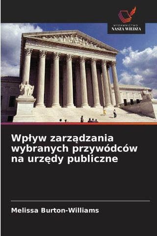 Wp¿yw zarz¿dzania wybranych przywódców na urz¿dy publiczne