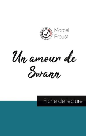 Un amour de Swann de Marcel Proust (fiche de lecture et analyse complète de l'¿uvre)