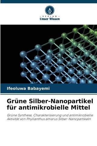 Grüne Silber-Nanopartikel für antimikrobielle Mittel
