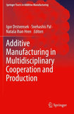 Additive Manufacturing in Multidisciplinary Cooperation and Production