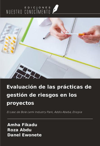 Evaluación de las prácticas de gestión de riesgos en los proyectos