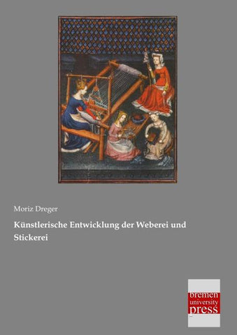 Künstlerische Entwicklung der Weberei und Stickerei