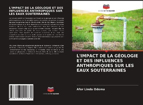L'IMPACT DE LA GÉOLOGIE ET DES INFLUENCES ANTHROPIQUES SUR LES EAUX SOUTERRAINES