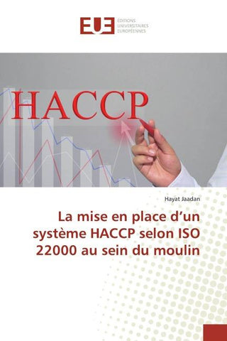 La mise en place d'un système HACCP selon ISO 22000 au sein du moulin