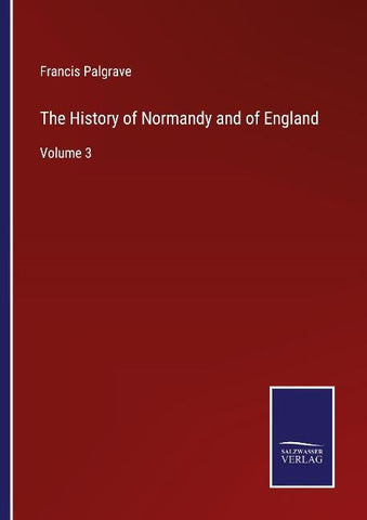 The History of Normandy and of England