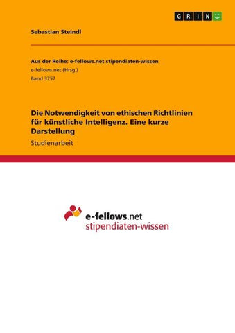 Die Notwendigkeit von ethischen Richtlinien für künstliche Intelligenz. Eine kurze Darstellung