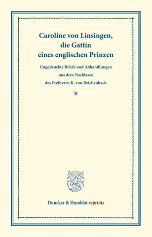 Caroline von Linsingen, die Gattin eines englischen Prinzen.