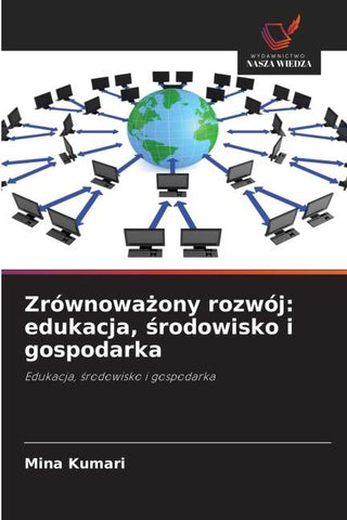 Zrównowa¿ony rozwój: edukacja, ¿rodowisko i gospodarka
