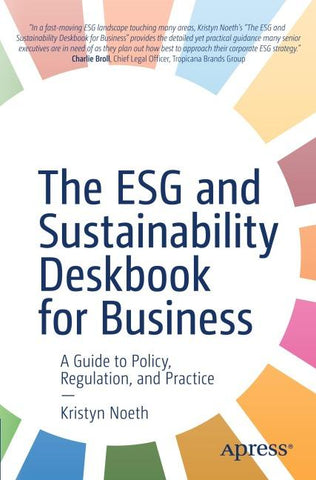 The ESG and Sustainability Deskbook for Business