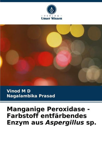 Manganige Peroxidase - Farbstoff entfärbendes Enzym aus Aspergillus sp.