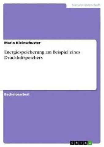 Energiespeicherung am Beispiel eines Druckluftspeichers