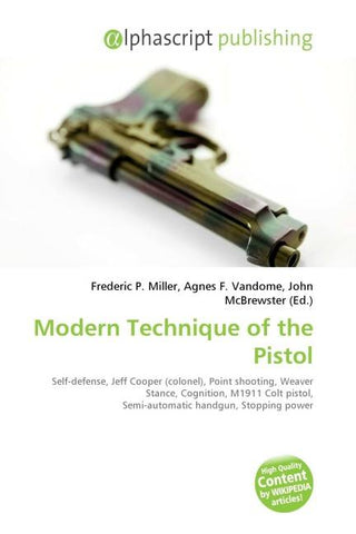 Modern Technique of the Pistol