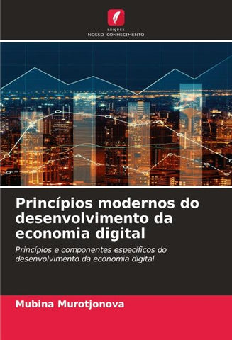 Princípios modernos do desenvolvimento da economia digital