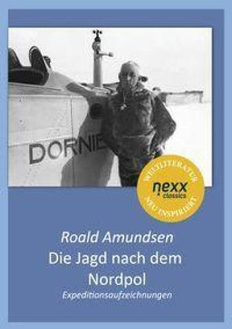 Die Jagd nach dem Nordpol – Expeditionsaufzeichnungen