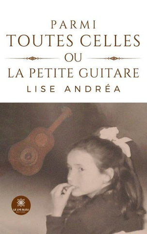 Parmi toutes celles ou la petite guitare