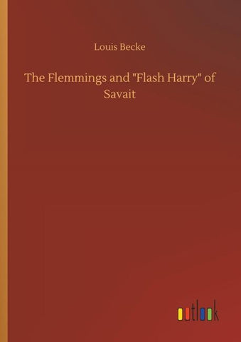 The Flemmings and "Flash Harry" of Savait