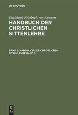 Handbuch der christlichen Sittenlehre. Band 2