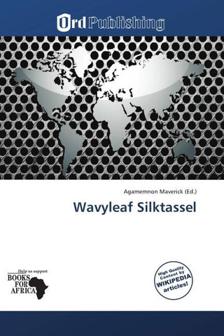 Wavyleaf Silktassel