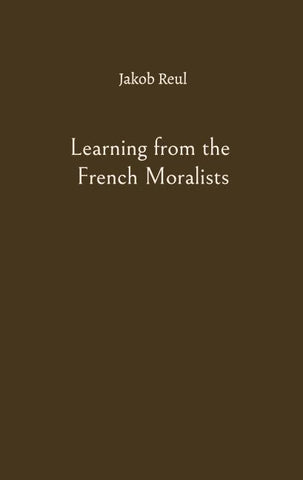 Learning from the French Moralists