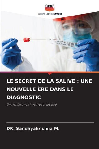 LE SECRET DE LA SALIVE : UNE NOUVELLE ÈRE DANS LE DIAGNOSTIC