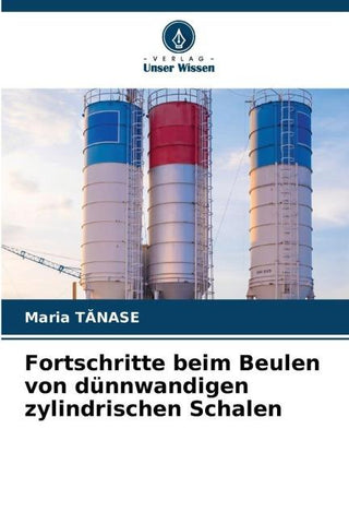 Fortschritte beim Beulen von dünnwandigen zylindrischen Schalen