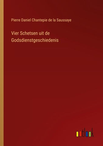 Vier Schetsen uit de Godsdienstgeschiedenis