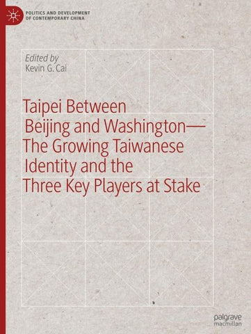 Taipei between Beijing and Washington – The Growing Taiwanese Identity and the Three Key Players at Stake