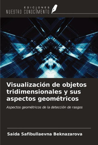 Visualización de objetos tridimensionales y sus aspectos geométricos