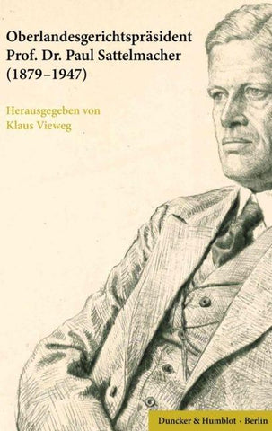 Oberlandesgerichtspräsident Prof. Dr. Paul Sattelmacher (1879–1947)