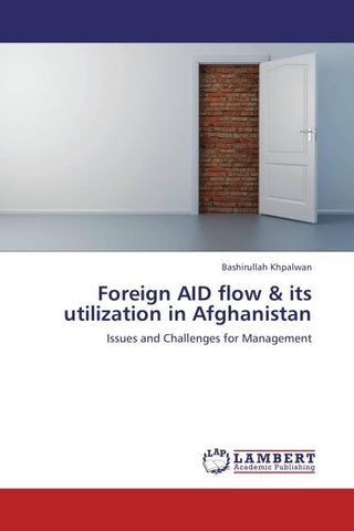 Foreign AID flow & its utilization in Afghanistan