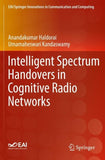 Intelligent Spectrum Handovers in Cognitive Radio Networks