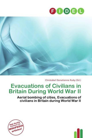 Evacuations of Civilians in Britain During World War II