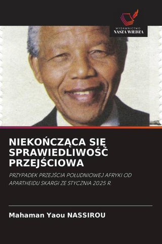 NIEKO¿CZ¿CA SI¿ SPRAWIEDLIWO¿¿ PRZEJ¿CIOWA