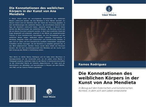 Die Konnotationen des weiblichen Körpers in der Kunst von Ana Mendieta