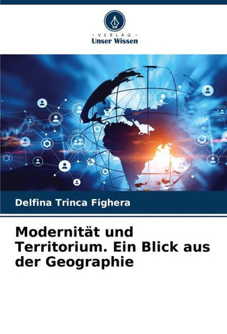 Modernität und Territorium. Ein Blick aus der Geographie