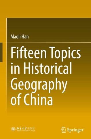 Fifteen Topics in Historical Geography of China