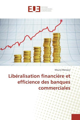 Libéralisation financière et efficience des banques commerciales