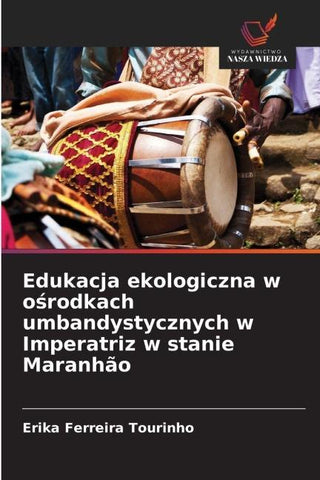 Edukacja ekologiczna w o¿rodkach umbandystycznych w Imperatriz w stanie Maranhão