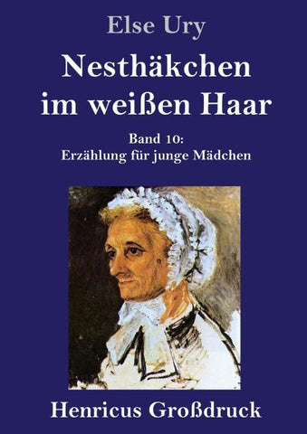 Nesthäkchen im weißen Haar (Großdruck)