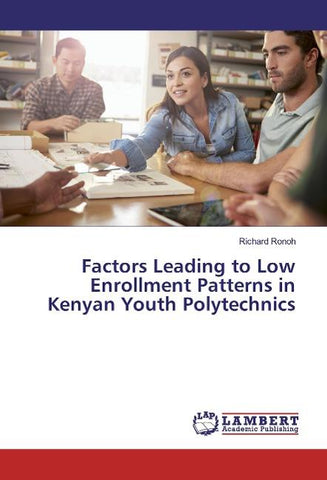 Factors Leading to Low Enrollment Patterns in Kenyan Youth Polytechnics