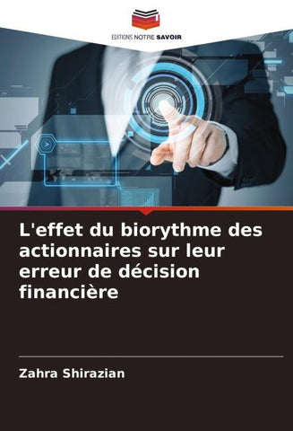 L'effet du biorythme des actionnaires sur leur erreur de décision financière