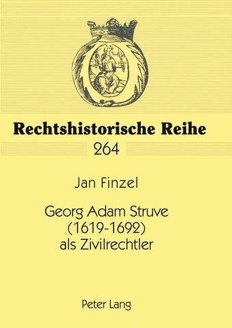 Georg Adam Struve (1619-1692) als Zivilrechtler
