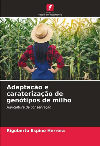 Adaptação e caraterização de genótipos de milho