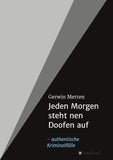 Jeden Morgen steht nen Doofen auf